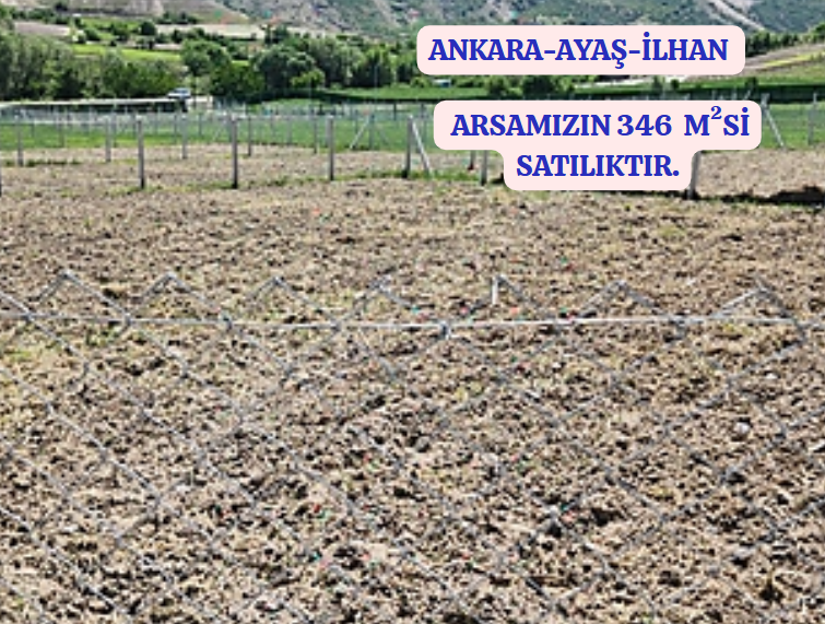 ANKARA  AYAŞ İLHAN KÖYÜNDE TARLAMIZIN  346 M² Sİ SATILIKTIR. - ANKARA AYAŞ fotoğraf 2